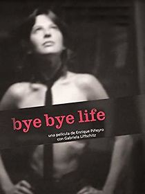 Watch Bye Bye Life