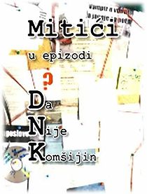 Watch Mitici -DNK (Da nije komsijin?)