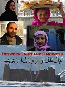 Watch Afghanistan: Between Light and Darkness