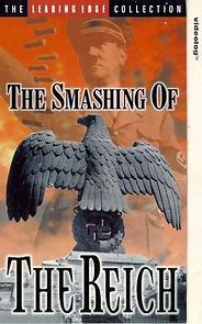 Watch The Smashing of the Reich