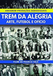 Watch Trem da Alegria - Arte, Futebol e Ofício