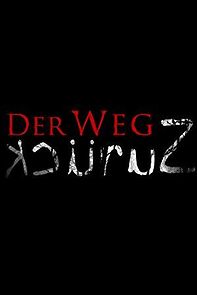 Watch Der Weg Zurück