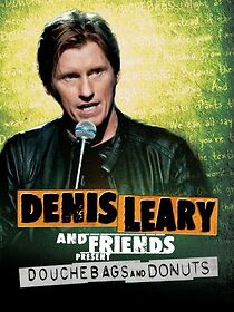 Watch Denis Leary & Friends Presents: Douchbags & Donuts (TV Special 2011)