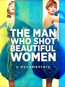 Watch The Man Who Shot Beautiful Women