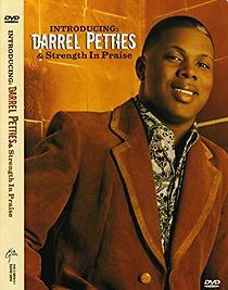 Watch Introducing Darrel Petties & Strength in Praise