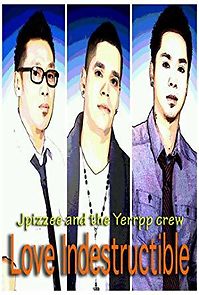 Watch Jpizzee and the Yerrpp Crew: Love Indestructible