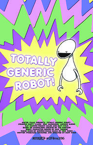 Watch Totally Generic Robot! (Short 2016)