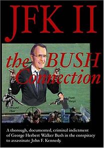 Watch JFK II: The Bush Connection