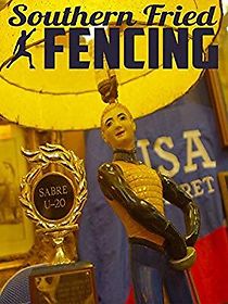 Watch Southern Fried Fencing