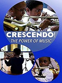 Watch Crescendo! The Power of Music