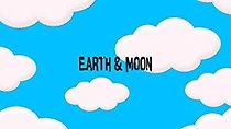 Watch Earth & Moon