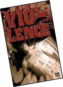 Watch VIO-LENCE: Blood and Dirt