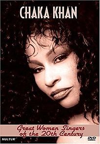 Watch Great Women Singers of the 20th Century: Chaka Khan