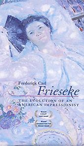 Watch Frederick Carl Frieseke: The Evolution of an American Impressionist