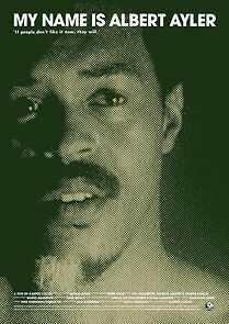 Watch My Name Is Albert Ayler