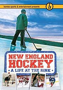 Watch New England Hockey: A Life at the Rink