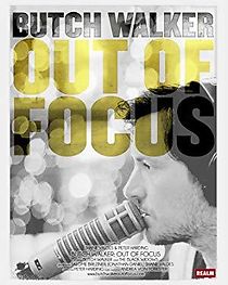 Watch Butch Walker: Out of Focus