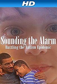 Watch Sounding the Alarm: Battling the Autism Epidemic