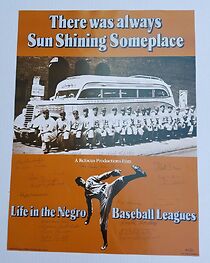 Watch There Was Always Sun Shining Someplace: Life in the Negro Baseball Leagues