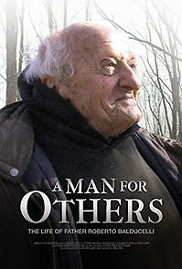 Watch A Man for Others: The Life of Father Roberto Balducelli