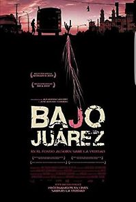 Watch Bajo Juárez: La ciudad devorando a sus hijas