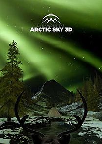 Watch Life Under the Arctic Sky 3D