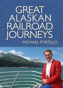 Watch Great Alaskan Railroad Journeys