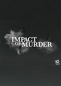 Watch Impact of Murder