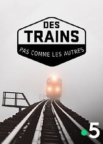 Watch Des trains pas comme les autres