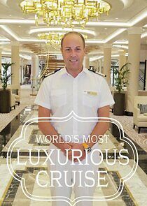 Watch World's Most Luxurious Cruise