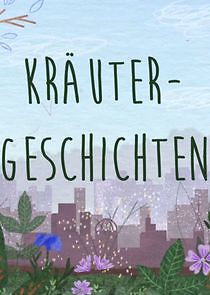 Watch Kräutergeschichten