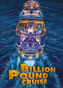 Watch Billion Pound Cruise