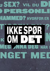 Watch Ikke spør om det