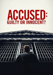 Watch Accused: Guilty or Innocent?