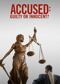 Watch Accused: Guilty or Innocent?