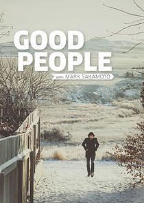 Watch Good People with Mark Sakamoto