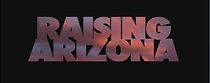 Watch Raising Arizona