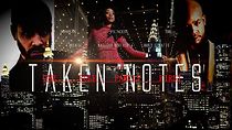 Watch Taken Notes