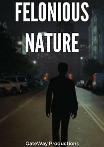 Watch Felonious Nature