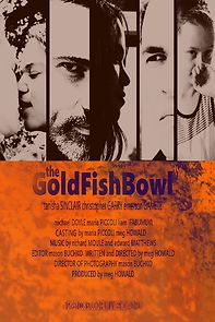 Watch The Gold Fish Bowl