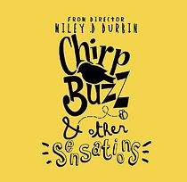 Watch Chirp, Buzz, & Other Sensations
