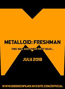 Watch Metalloid: Freshman