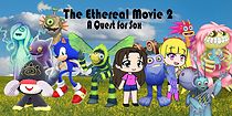 Watch The Ethereal Movie 2: A Quest for Sox