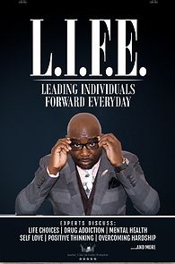 Watch L.I.F.E. (Leading Individuals Forward Everyday) Symposium