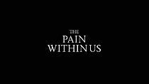 Watch The Pain Within Us (Short 2019)