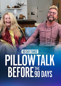 Watch 90 Day Pillow Talk: Before the 90 Days