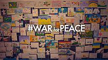 Watch War for Peace