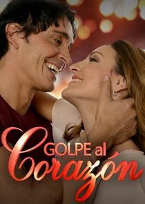 Watch Golpe al corazón