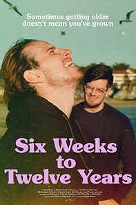 Watch Six Weeks to Twelve Years