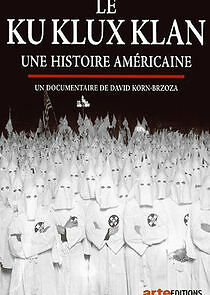 Watch Ku Klux Klan, Une histoire américaine